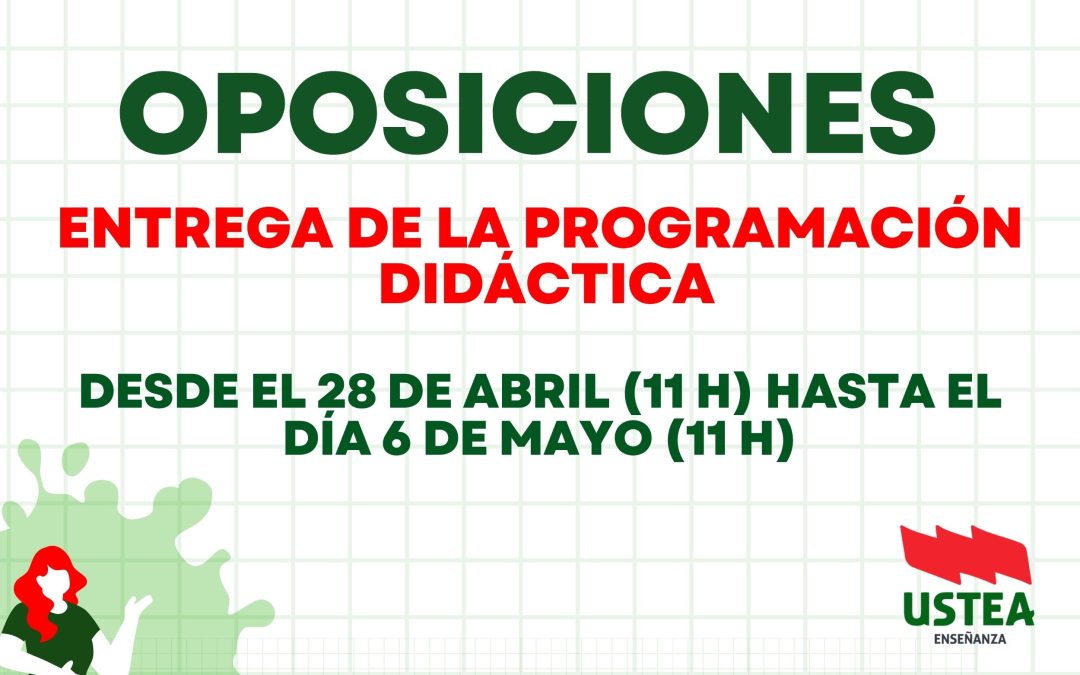 ENTREGA DE LA PROGRAMACIÓN DIDÁCTICA: Desde el 28 de abril (11 h) hasta el día 6 de mayo (11 h)