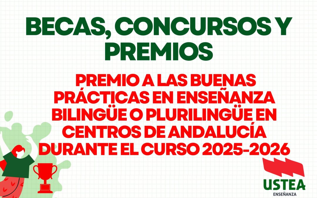 PREMIOS a las buenas prácticas en enseñanza bilingüe o plurilingüe en centros de Andalucía durante el curso 2025-2026