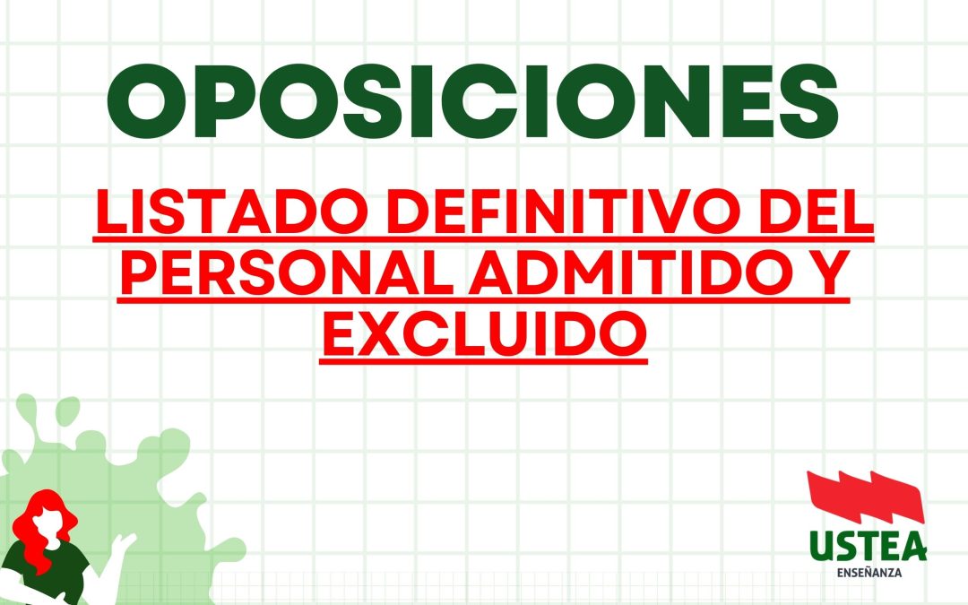 OPOSICIONES: LISTADO DEFINITIVO DEL PERSONAL ADMITIDO Y EXCLUIDO