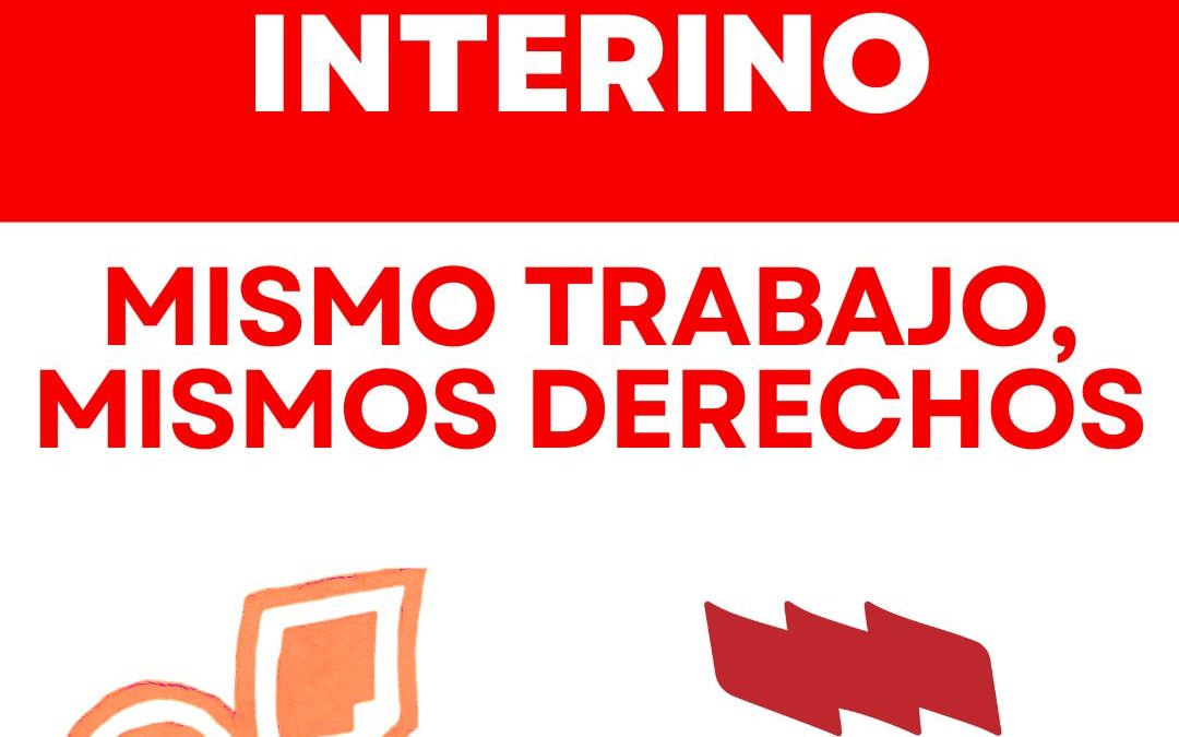 PROFESORADO INTERINO: MISMO TRABAJO, MISMOS DERECHOS