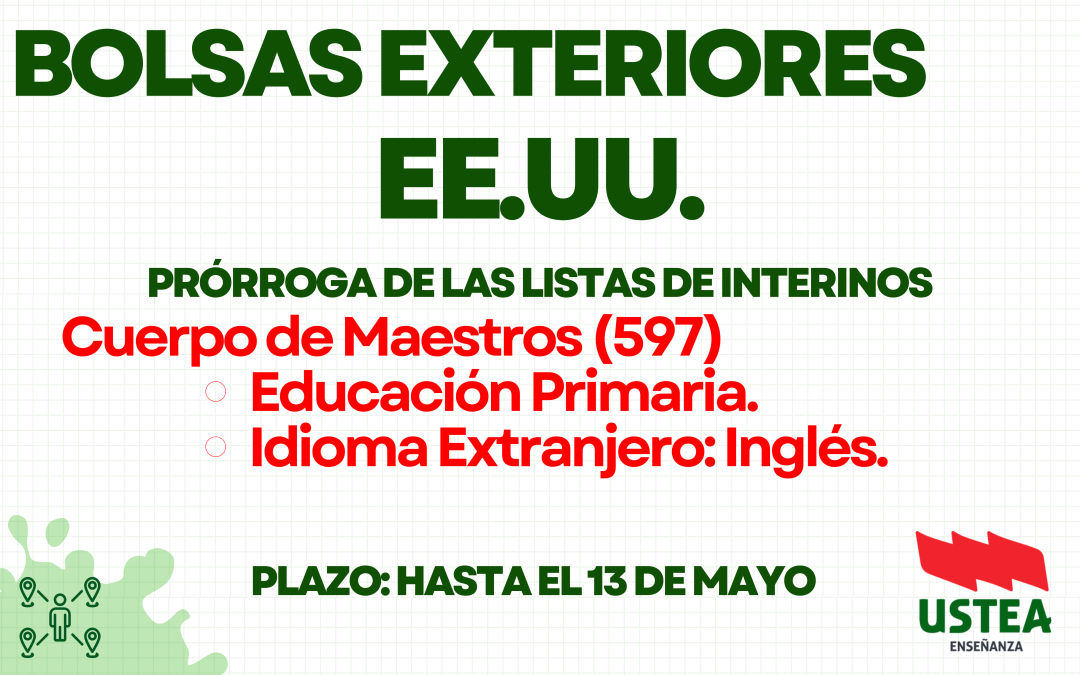 BOLSAS EXTERIOR: PRÓRROGA DE LAS LISTAS DE INTERINOS EN ESTADOS UNIDOS (MIAMI Y NUEVA YORK) (597)
