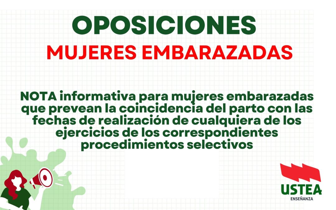OPOSICIONES: MUJERES EMBARAZADAS: Nota informativa