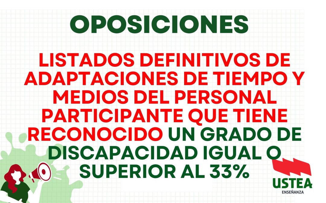 OPOSICIONES: Listados definitivos de adaptaciones de tiempo y medios del personal participante que tiene reconocido un grado de discapacidad igual&hellip;