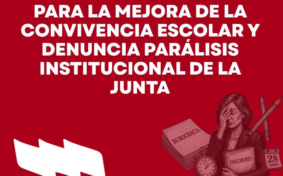 USTEA EXIGE MEDIDAS PARA LA MEJORA DE LA CONVIVENCIA ESCOLAR Y DENUNCIA PARÁLISIS INSTITUCIONAL DE LA JUNTA