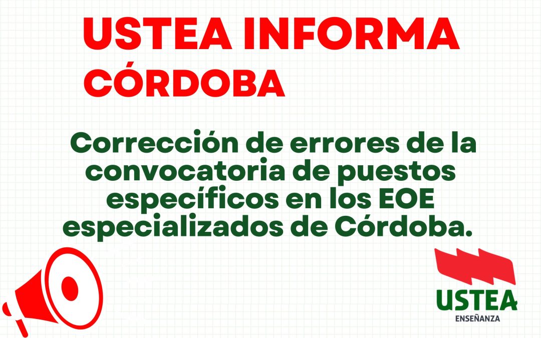 CÓRDOBA: Corrección de errores de la convocatoria de puestos específicos en los EOE especializados de Córdoba.