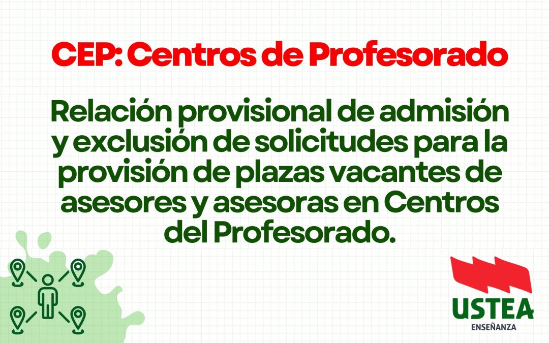 CEP: Relación provisional de admisión y exclusión de solicitudes para la provisión de plazas vacantes de asesores y asesoras en&hellip;