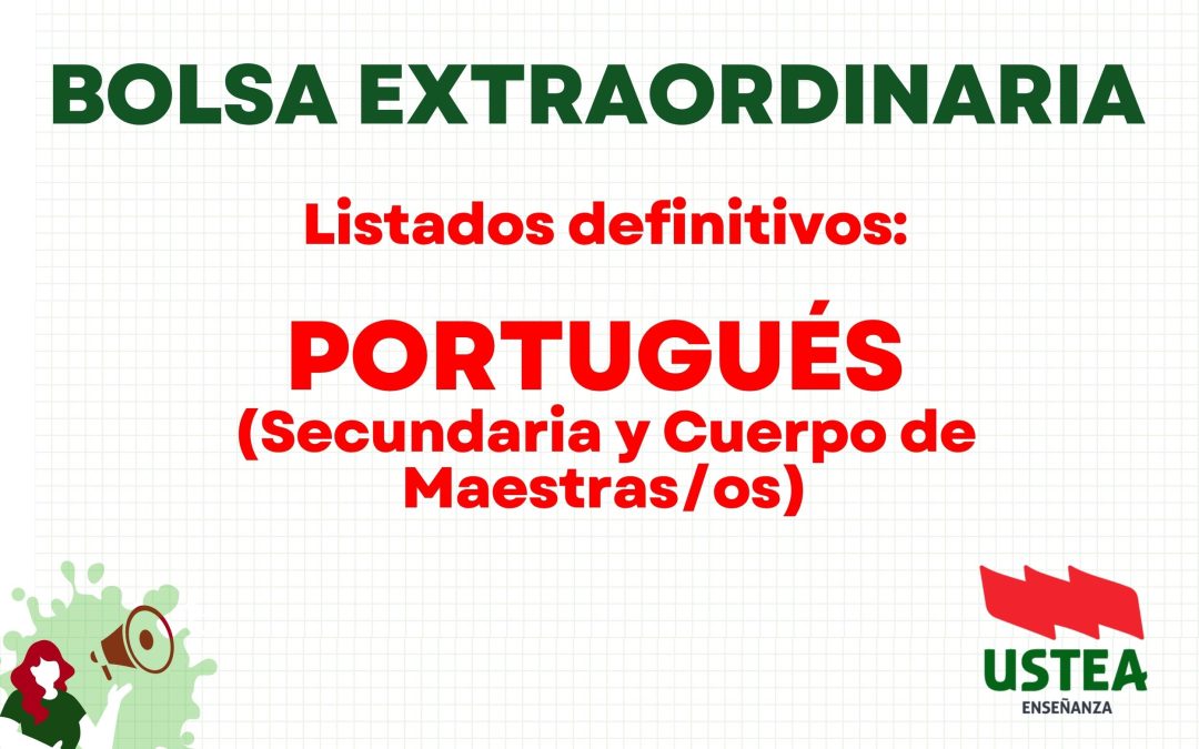 BOLSA EXTRAORDINARIA: PORTUGUÉS (Secundaria y Cuerpo de Maestros/as) Listados definitivos