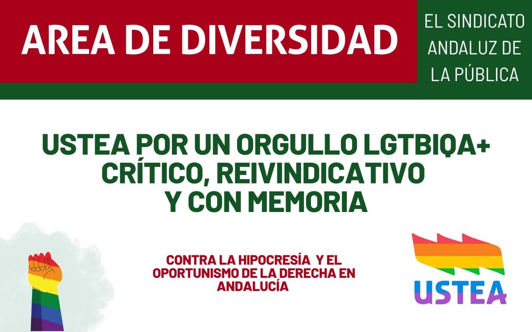 ÁREA DE DIVERSIDAD: USTEA POR UN ORGULLO LGTBIQA+ CRÍTICO, REIVINDICATIVO Y CON MEMORIA