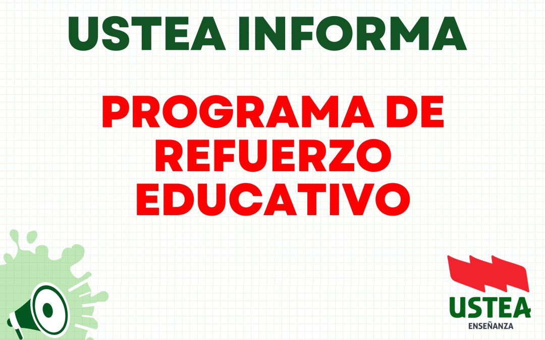USTEA INFORMA: PROGRAMA DE REFUERZO EDUCATIVO