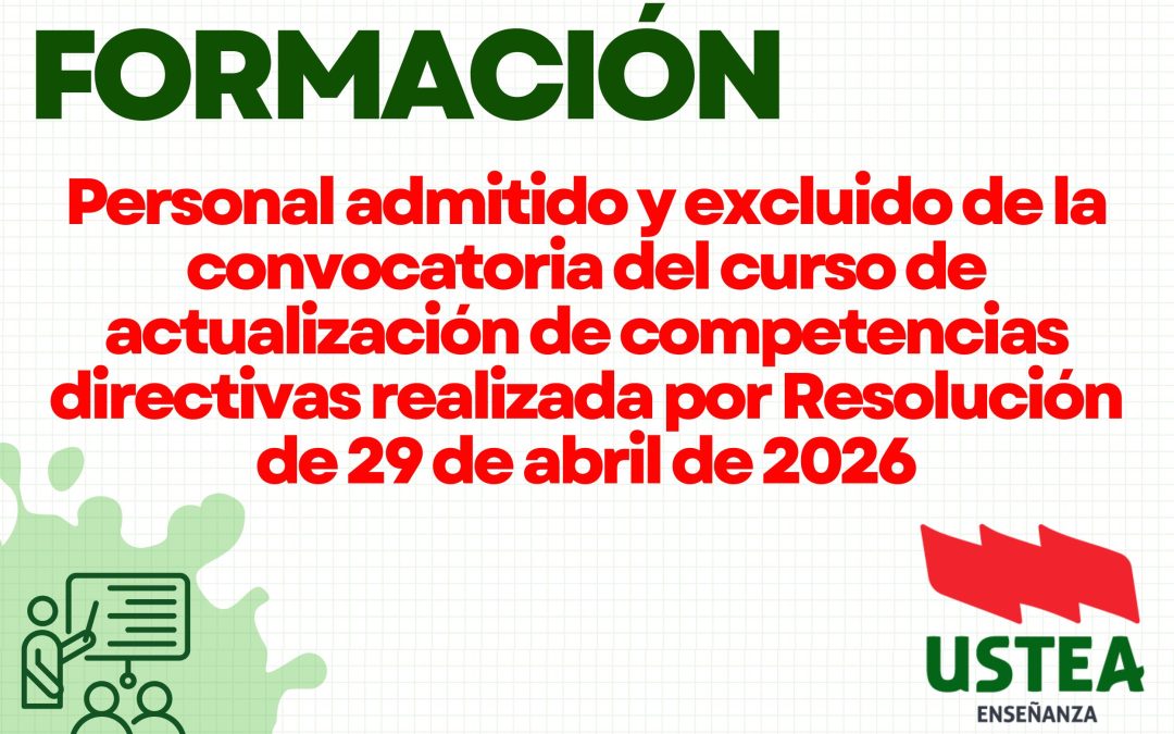 Personal admitido y excluido de la convocatoria del curso de actualización de competencias directivas realizada por Resolución de 29 de&hellip;