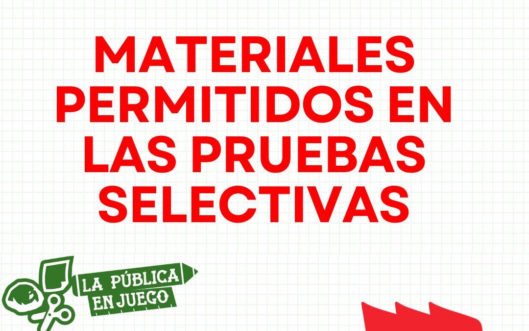 OPOSICIONES: Recordatorio MATERIALES EN LAS PRUEBAS