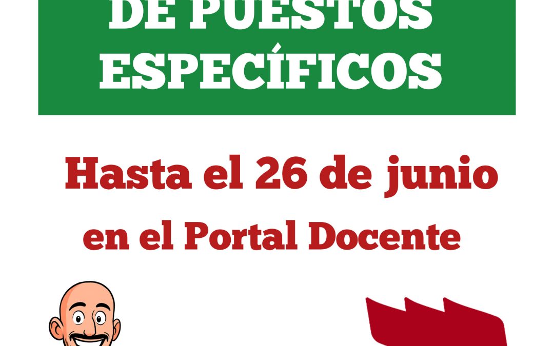 ACREDITACIÓN de PUESTOS ESPECÍFICOS. Hasta el 26 de junio