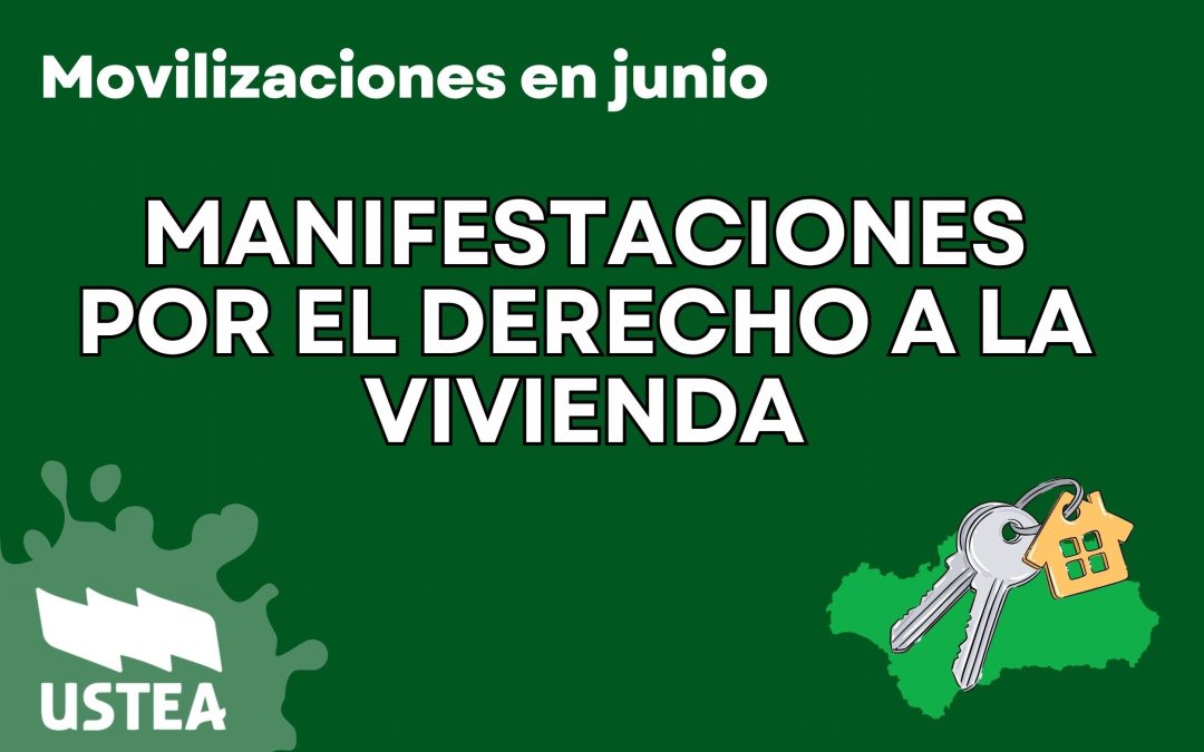 USTEA apoya las movilizaciones por el derecho a una vivienda digna