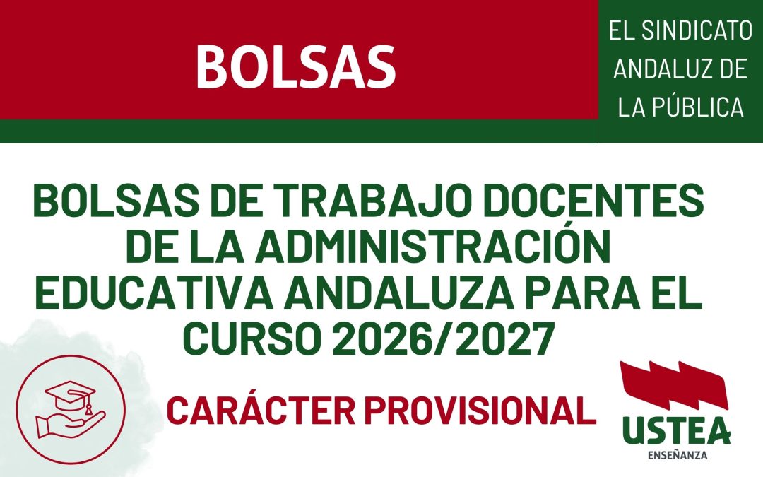 Bolsas de trabajo docentes de la Administración Educativa andaluza para el curso 2026/2027: PROVISIONAL