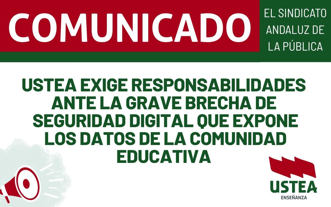 USTEA exige responsabilidades ante la brecha de seguridad que expone los datos de la comunidad educativa