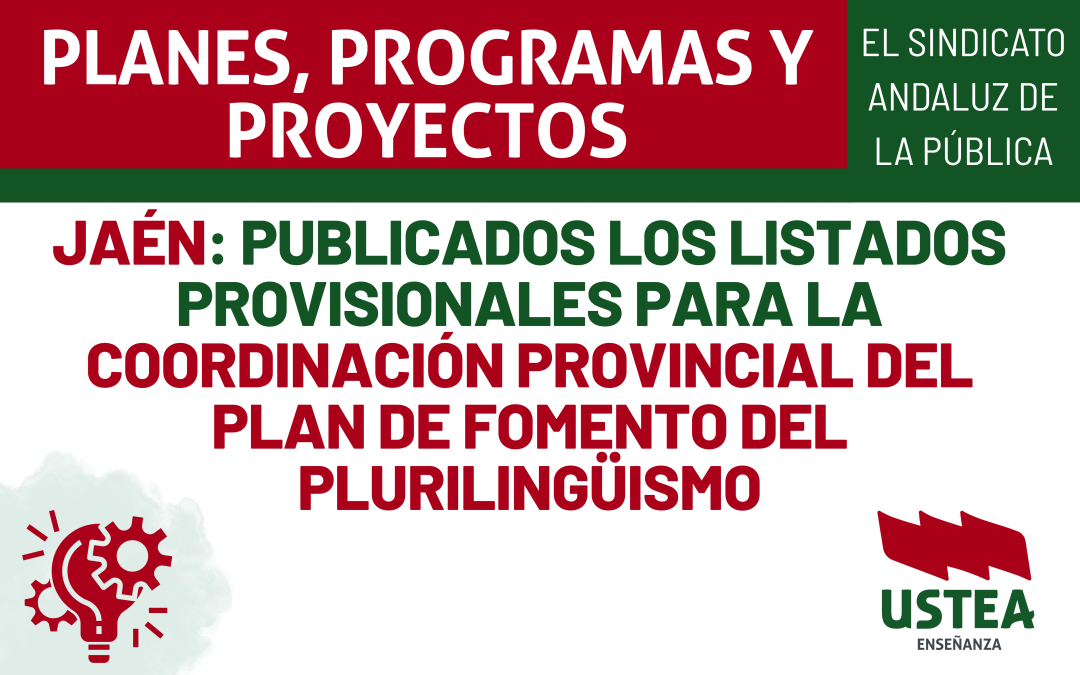 JAÉN: Publicados los listados provisionales para la Coordinación Provincial del Plan de Fomento del Plurilingüismo
