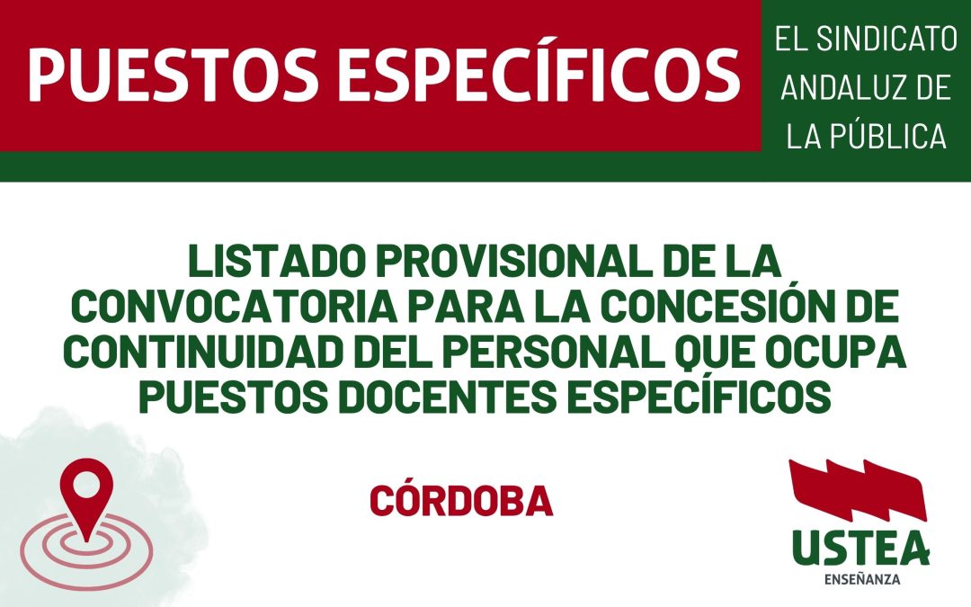 PUESTOS ESPECÍFICOS. Listado provisional de la convocatoria para la concesión de continuidad del personal que ocupa puestos docentes específicos de&hellip;