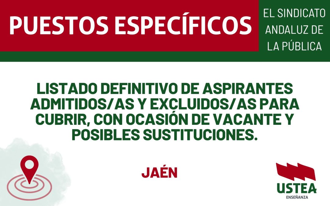 PUESTO ESPECÍFICO. Listado definitivo de aspirantes admitidos/as y excluidos/as para cubrir, con ocasión de vacante y posibles sustituciones, puestos docentes&hellip;