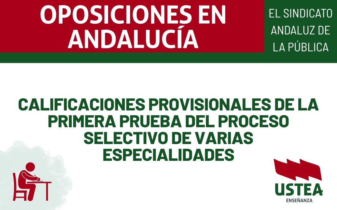 OPOSICIONES. CALIFICACIONES provisionales de la primera prueba del proceso selectivo de varias especialidades