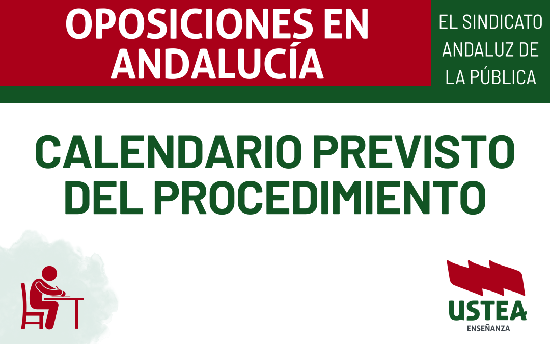 CALENDARIO PREVISTO DEL PROCEDIMIENTO DE LAS OPOSICIONES.