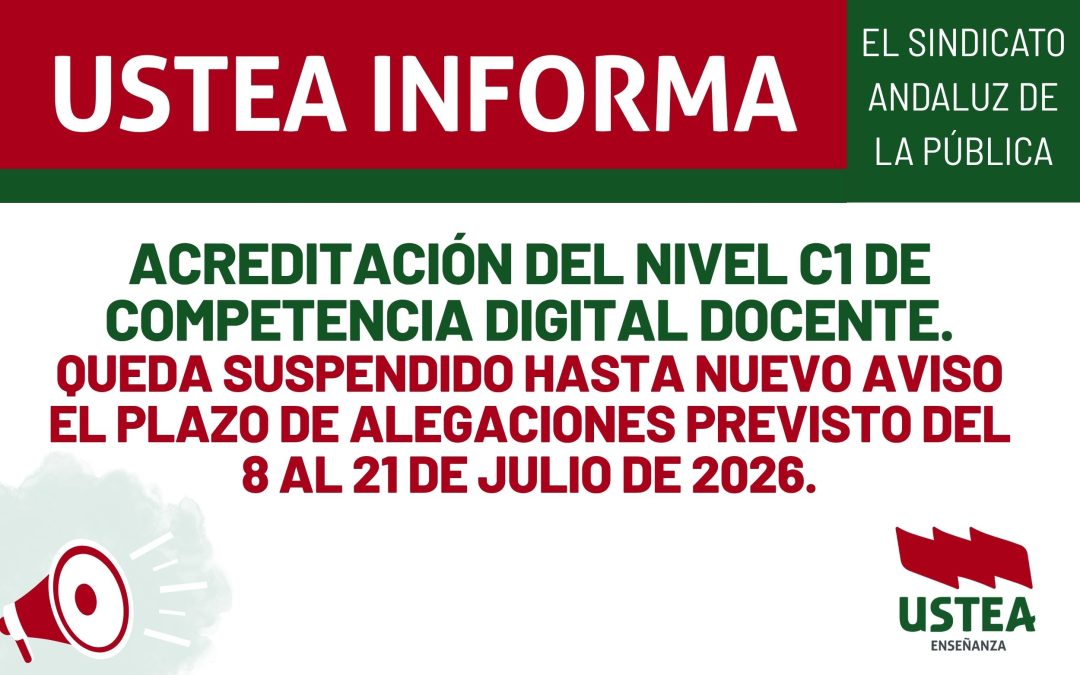 USTEA INFORMA. Acreditación del nivel C1 de Competencia Digital Docente.
