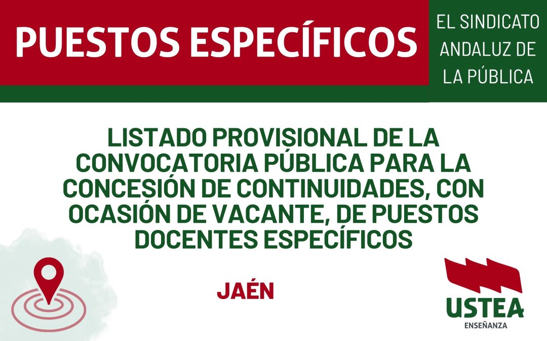 PUESTOS ESPECÍFICOS. Listado provisional de la convocatoria pública para la concesión de continuidades, con ocasión de vacante, de puestos docentes&hellip;