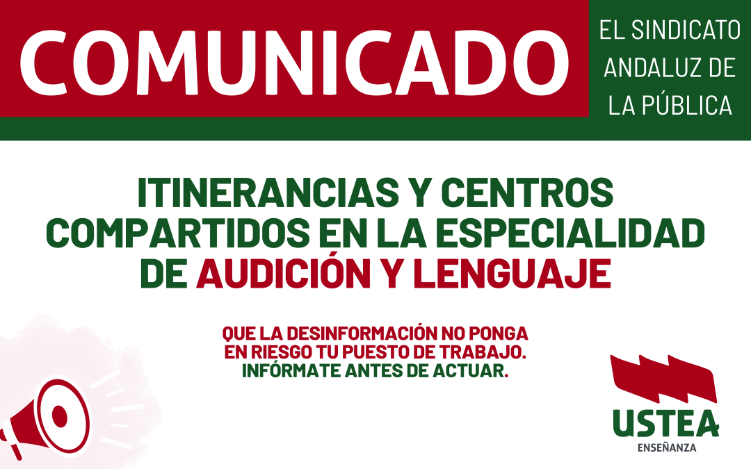 USTEA EN DEFENSA DEL PROFESORADO DE AUDICIÓN Y LENGUAJE EN PUESTOS ITINERANTES Y COMPARTIDOS.