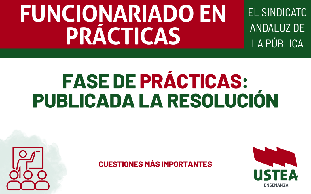 FASE DE PRÁCTICAS PARA EL FUNCIONARIADO: CUESTIONES MÁS IMPORTANTES. Cursos, evaluación, proyectos y memoria