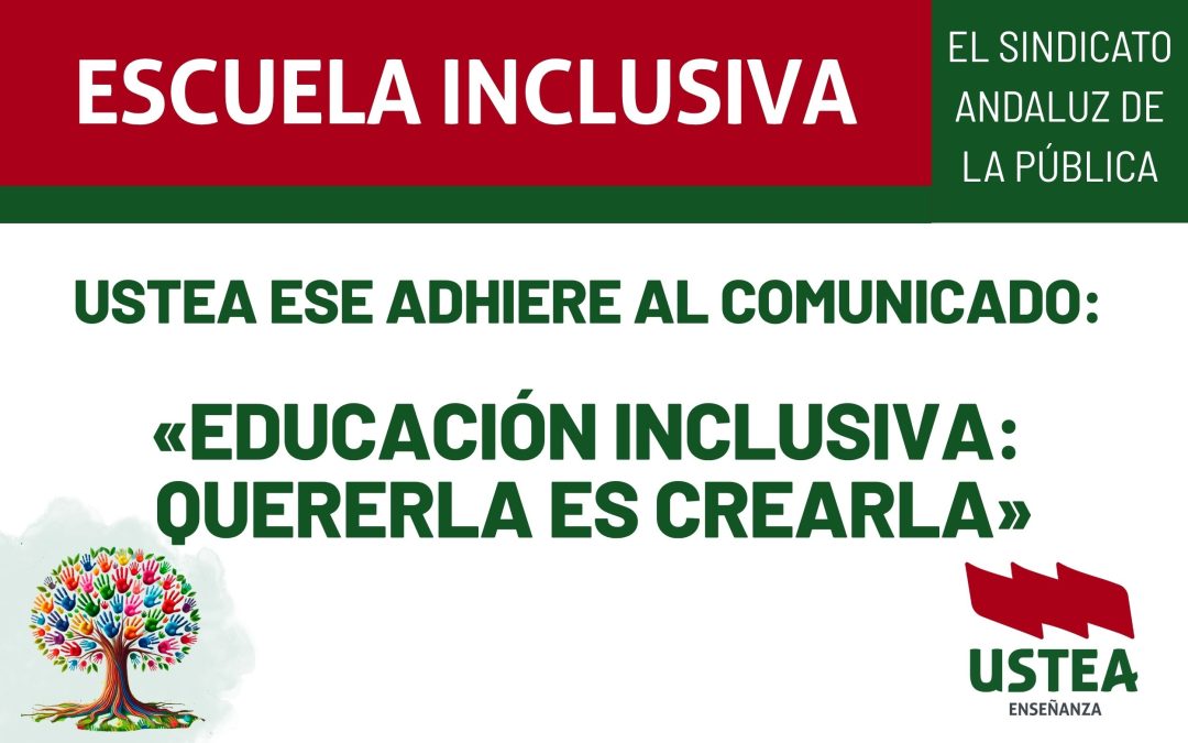 USTEA Enseñanza se adhiere al comunicado «Educación Inclusiva: Quererla es crearla»