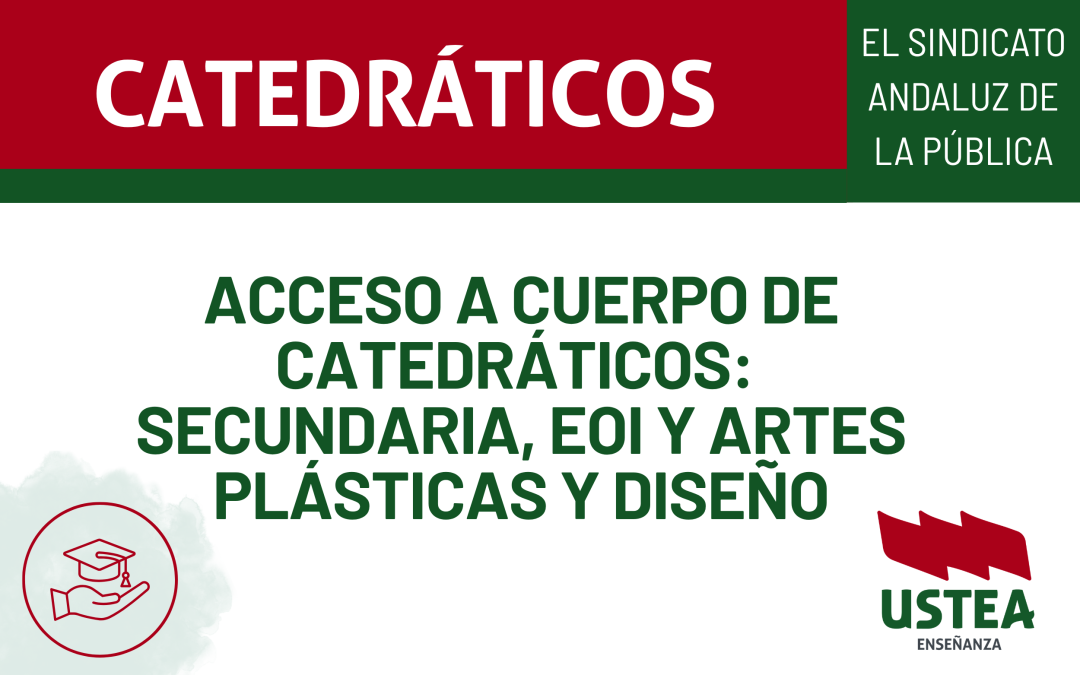 ACCESO A CUERPO DE CATEDRÁTICOS: Secundaria, EOI y Artes Plásticas y Diseño