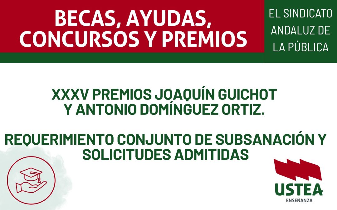 PREMIOS: XXXV Premios Joaquín Guichot y Antonio Domínguez Ortiz. Requerimiento conjunto de subsanación y solicitudes admitidas