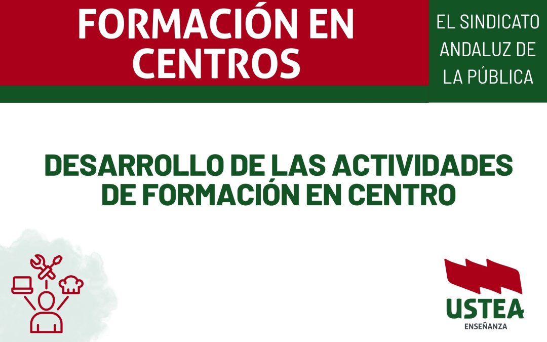 USTEA INFORMA: Desarrollo de las actividades de Formación en Centro