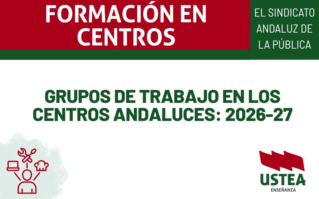 GRUPOS DE TRABAJO EN LOS CENTROS ANDALUCES: 2026-27