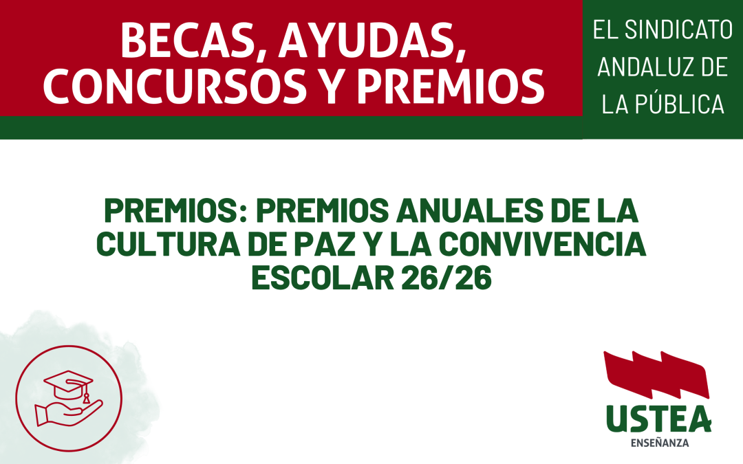 PREMIOS: PREMIOS ANUALES DE LA CULTURA DE PAZ Y LA CONV. ESCOLAR 26/26