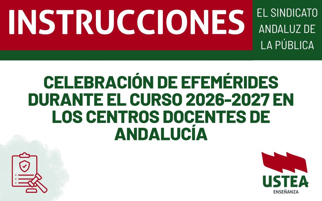 INSTRUCCIONES: celebración de Efemérides durante el curso 2026-2027 en los centros docentes de Andalucía