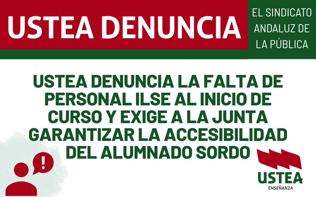 USTEA denuncia la falta de personal ILSE al inicio de curso y exige a la Junta garantizar la accesibilidad del&hellip;