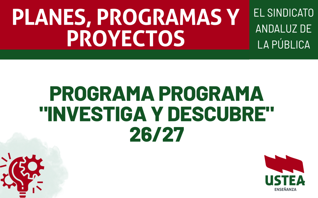 PROGRAMA «INVESTIGA Y DESCUBRE» 26/27