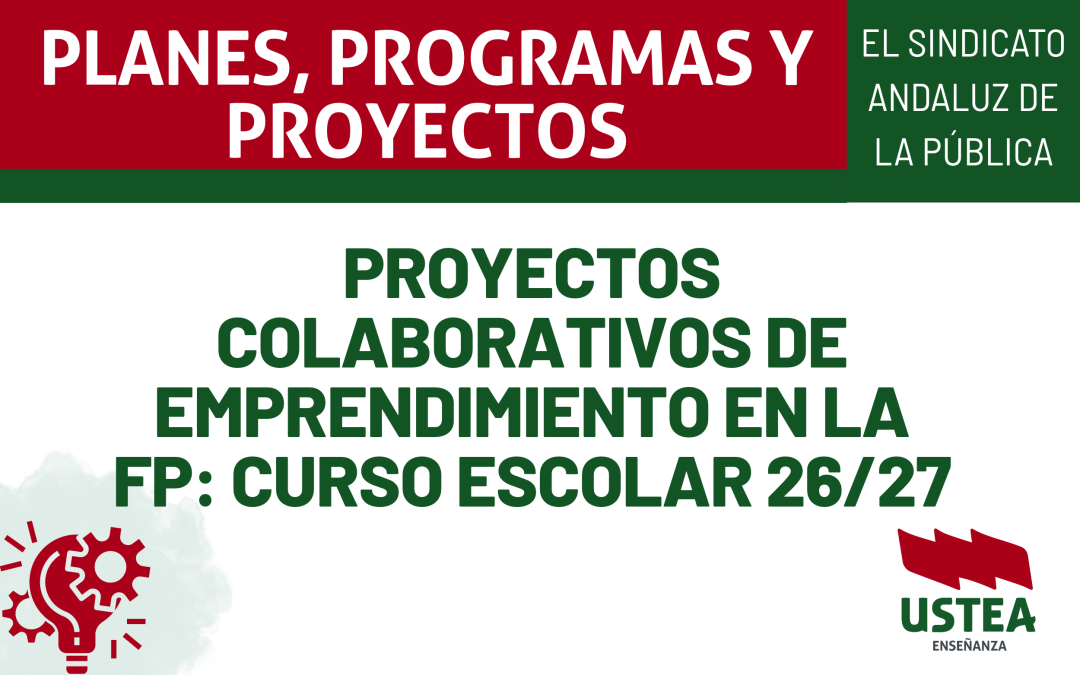 PROYECTOS COLABORATIVOS DE EMPRENDIMIENTO EN LA FP: Curso Escolar 26/27
