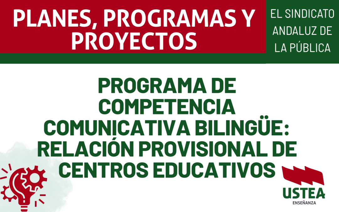 PROGRAMA DE COMPETENCIA COMUNICATIVA BILINGÜE: Relación Provisional de Centros Educativos