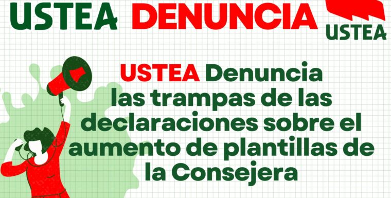 USTEA denuncia: Las declaraciones de la Consejera sobre el aumento de plantillas tiene trampas